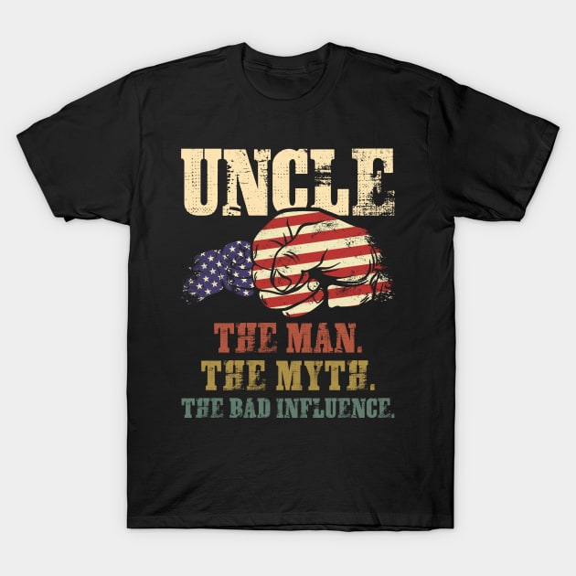 Uncle The Man The Myth The Bad Influence American Flag T-Shirt by Navarra